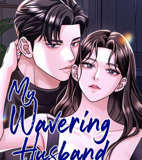 My Wavering Husband